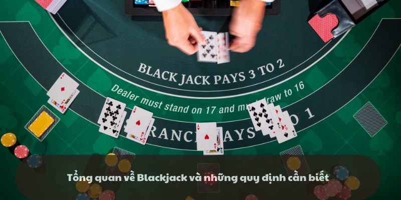 Giới thiệu về tựa game black jack