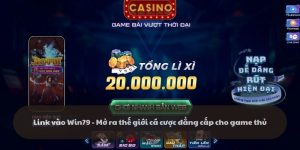 Link vào Win79 - Mở ra thế giới cá cược online đẳng cấp
