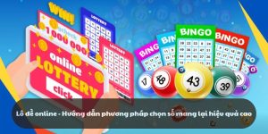 Lô đề online - Hướng dẫn phương pháp chọn số hiệu quả