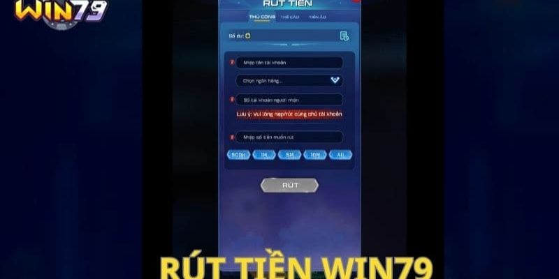 Chi tiết các bước hướng dẫn anh em bet thủ có thể rút tiền tại Win79