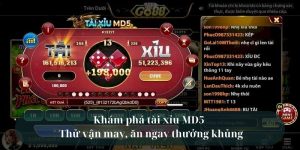Khám phá tài xỉu MD5 - Thử vận may ăn ngay thưởng khủng