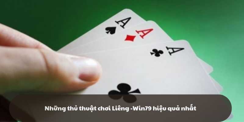Thủ thuật chơi liêng - win79