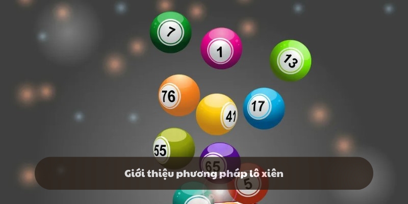 Tổng quan về phương pháp lô xiên